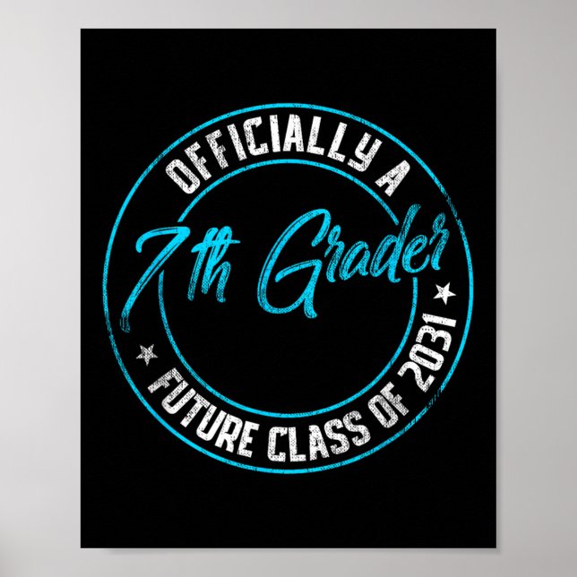 Officially A 7th Grader Future Cl 2031 First Day V Poster (Front)