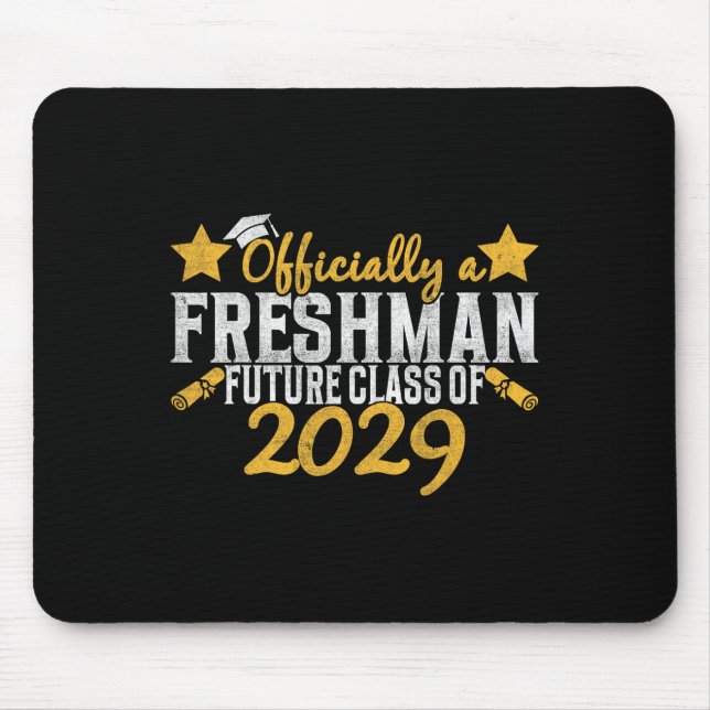 Officially A Freshman Cl Of 2029 First Day Of 9th  Mouse Pad (Front)