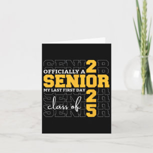 Officially A Senior 2025 My Last First Day Cl Of 2 Card