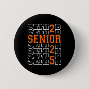 Officially A Senior 2025 My Last First Day Cl Of 2 Inch Round Button