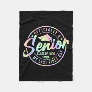 Officially A Senior 2026 My Last First Day Cl Of 2 Fleece Blanket