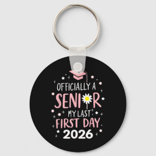Officially A Senior My Last First Day 2026 Ck To S Keychain