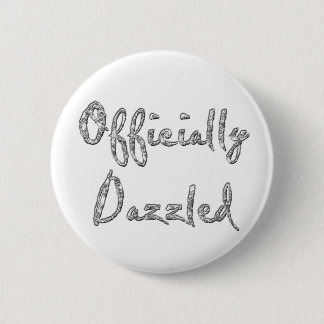 officially dazzled 2 inch round button