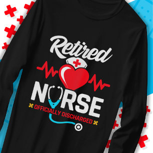 Officially Discharged Retired Nurse Retirement T-Shirt