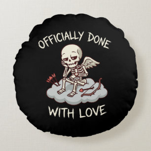 Officially Done With Love Skeleton Cupid Design Round Pillow