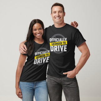 Officially Licensed To Drive New Drivers License T-Shirt