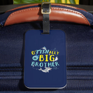 Officially - O'Fishally a Big Brother Pun Luggage Tag