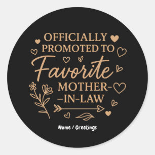 Officially Promoted to Favorite Mother-in-Law Classic Round Sticker