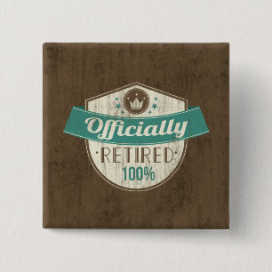 Officially Retired, 100 Percent Vintage Retirement 2 Inch Square Button