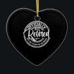 Officially Retired 2022 Not My Problem Anymore Ceramic Ornament<br><div class="desc">1</div>