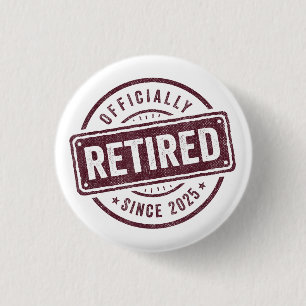 Officially Retired 2025 Retirement Men Women Humou 1 Inch Round Button