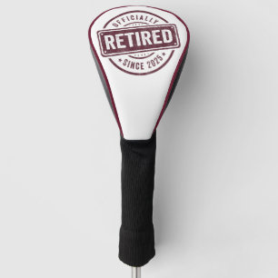 Officially Retired 2025 Retirement Men Women Humou Golf Head Cover