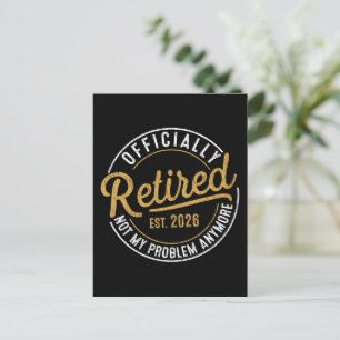 Officially Retired 2026 Not My Problem Anymore Postcard