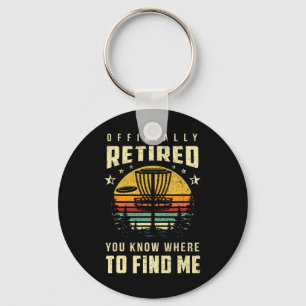 Officially Retired Disc Golf Gift Frisbee Gifts Go Keychain