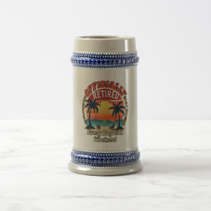Officially Retired Every Day Weekend Beer Stein