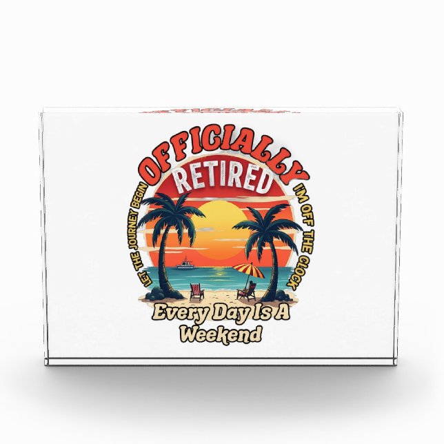 Officially Retired Every Day Weekend Photo Block (Front)