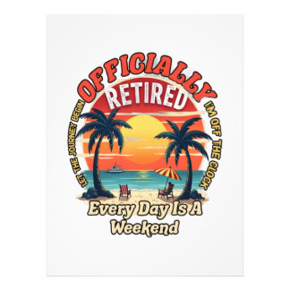 Officially Retired Every Day Weekend Photo Print