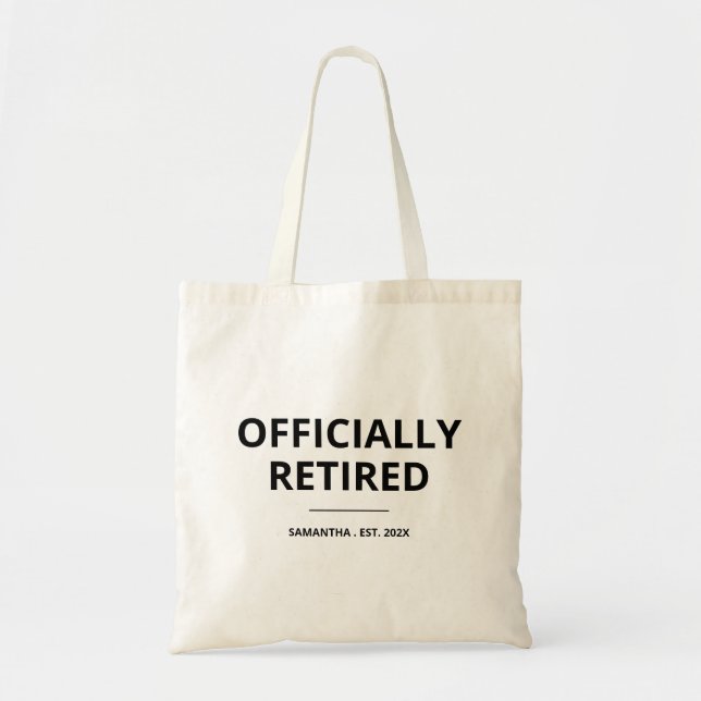 Officially Retired Funny Retirement Tote Bag (Front)