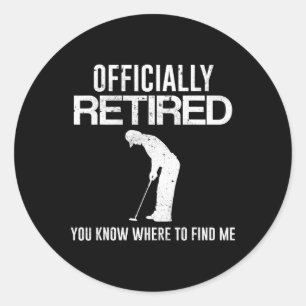 Officially Retired Gift Golf Dad Golfing Retiremen Classic Round Sticker