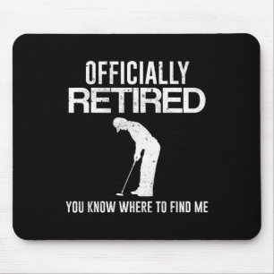 Officially Retired Gift Golf Dad Golfing Retiremen Mouse Pad