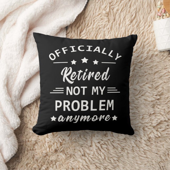 officially retired not my problem anymore throw pillow (Blanket)