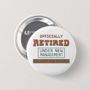 officially retired under new management 2 inch round button