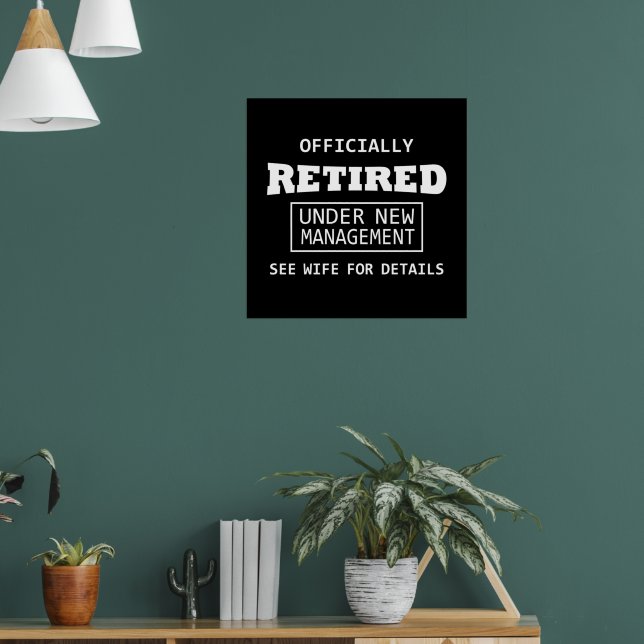 officially retired under new management poster (Living Room 1)