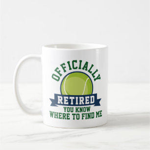 Officially Retired You Know Where To Find Me Coffee Mug
