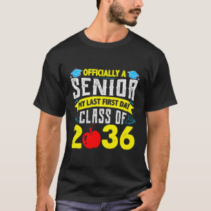 Officially Senior 2036 My Last First Day Class Of T-Shirt