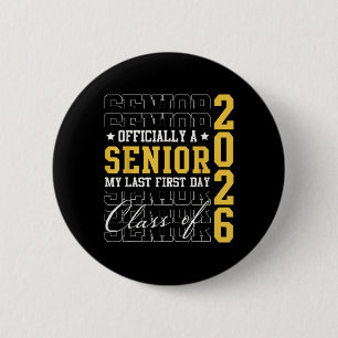Officially Senior My Last First Day Of School Cl O 2 Inch Round Button