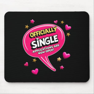 Officially Single – Applications Are Now Open! Val Mouse Pad