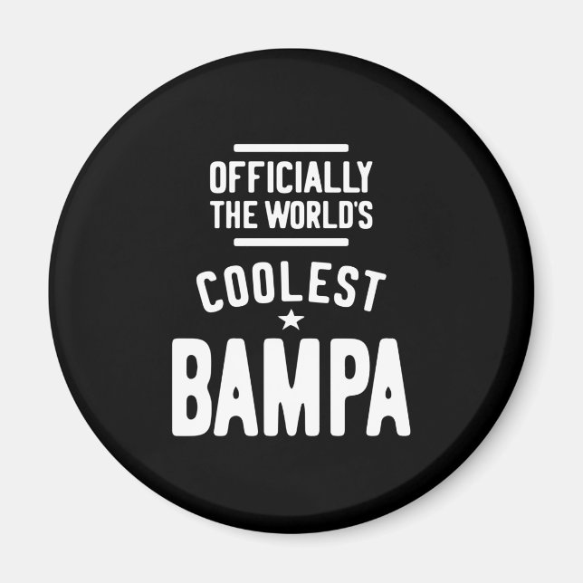 Officially The World's Coolest Bampa Magnet (Front)