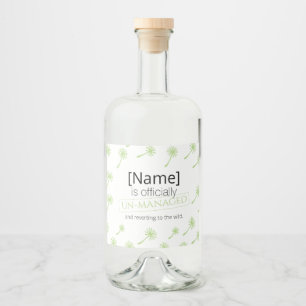 Officially un-managed retirement out of home liquor bottle label