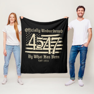Officially Unburdened By What Has Been Trump 45 47 Fleece Blanket