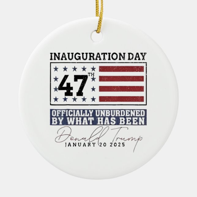 Officially Unburdened By What Has Been Trump 47  Ceramic Ornament (Front)