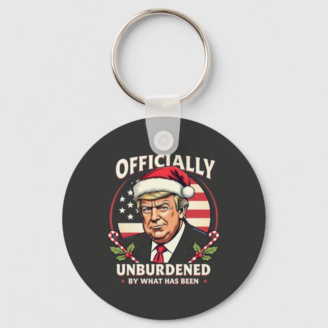 Officially Unburdened By What Has Been Trump 47th Keychain (Front)