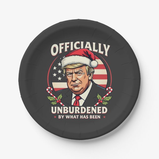 Officially Unburdened By What Has Been Trump 47th Paper Plate (Front)