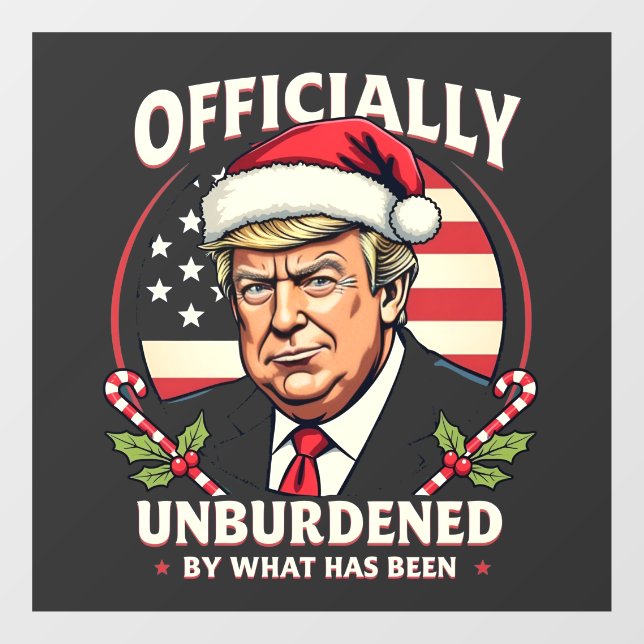 Officially Unburdened By What Has Been Trump 47th Window Cling (Sheet)
