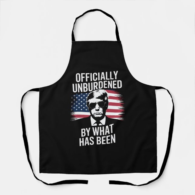 Officially Unburdened By What Has Been Trump  Apron (Front)