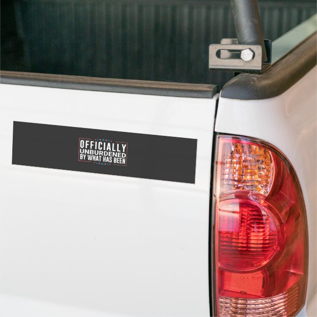 Officially Unburdened by What Has Been Trump  Bumper Sticker (On Truck)
