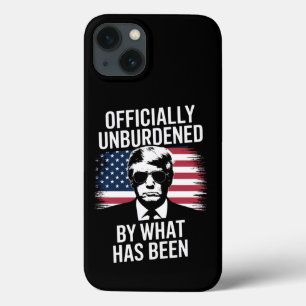 Officially Unburdened By What Has Been Trump  iPhone 13 Case