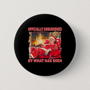 Officially Unburdened By What Has Been Trump Victo 2 Inch Round Button