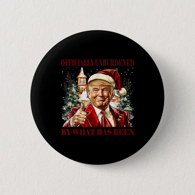 Officially Unburdened By What Has Been Trump Victo 2 Inch Round Button (Front)