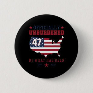 Officially Unburdened By What Has Been Trump Victo 2 Inch Round Button