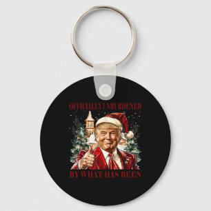 Officially Unburdened By What Has Been Trump Victo Keychain