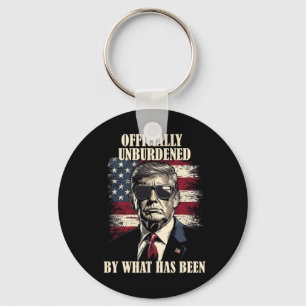 Officially Unburdened By What Has Been Trump Victo Keychain