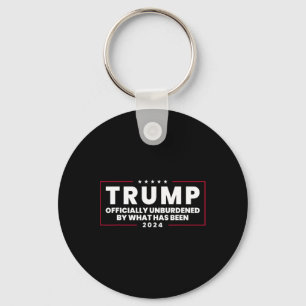 Officially Unburdened By What Has Been Trump Victo Keychain