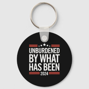 Officially Unburdened By What Has Been Trump Victo Keychain