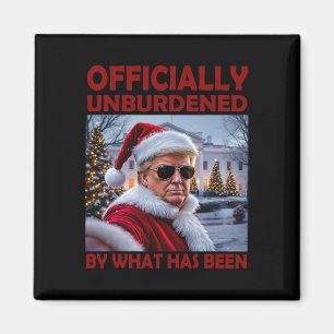 Officially Unburdened By What Has Been Trump Victo Magnet