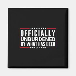 Officially Unburdened By What Has Been Trump Won,  Magnet